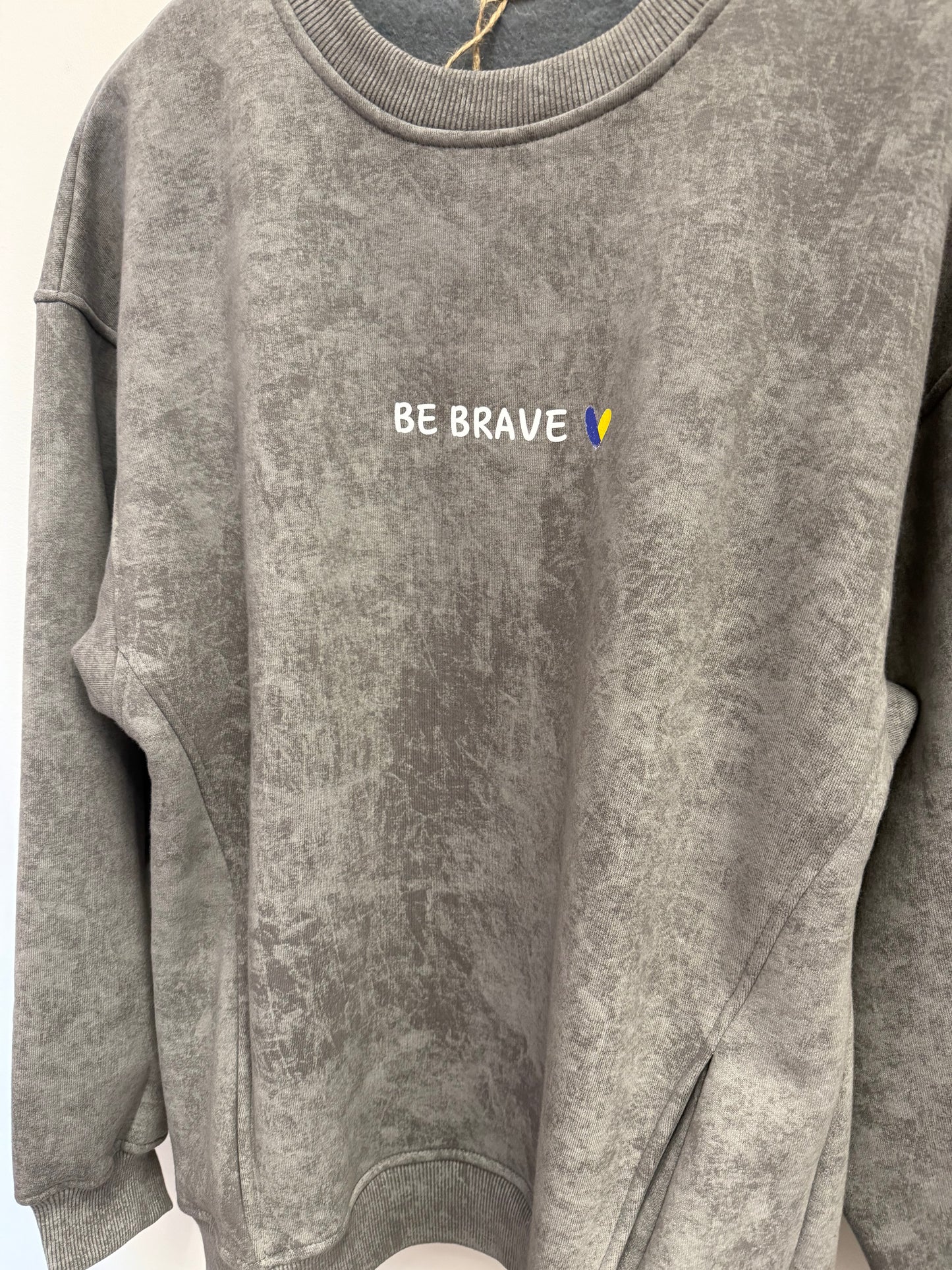 Sweatshirt Be Brave