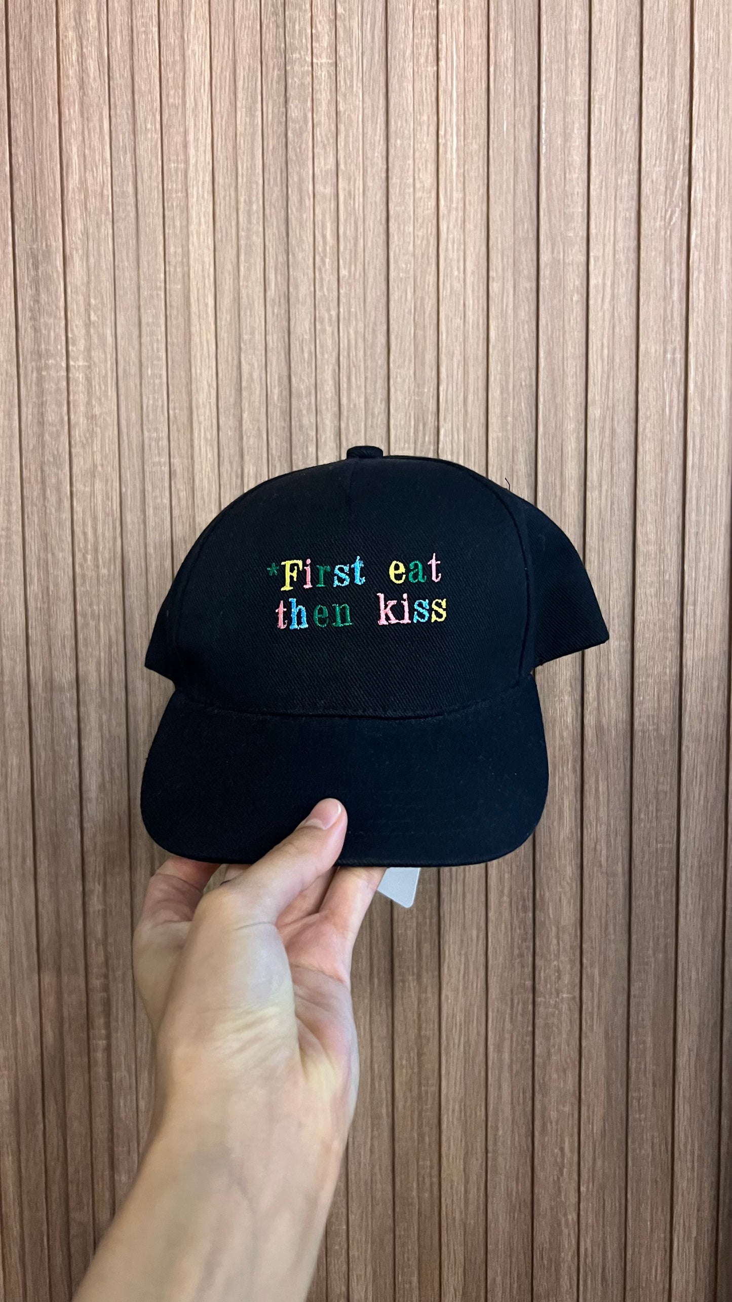 Cap *FIRST EAT THEN KISS