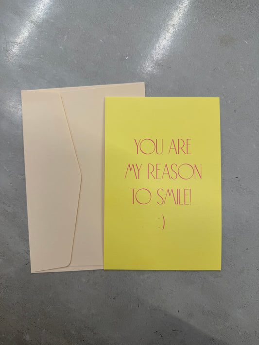 You are my reason to smile :) | Collection for any occasion